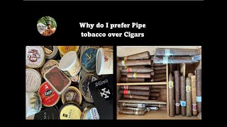 Pipe Vs Cigar Why do I prefer Pipe Tobacco over Cigars  Smoking a Cohiba for the 1st time in 5 yrs [upl. by Llib549]