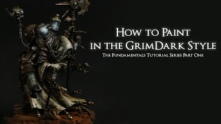 Learn the FUNDAMENTALS of the Grimdark Miniature Painting Style PART ONE [upl. by Ernesta]