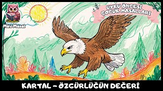 Mini Masal  🦅 Kartal  Özgürlüğün Değeri  Uyku Öncesi  Çocuk Masalları [upl. by Groot189]