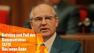 Aufstieg und Fall des Kommunismus 1212  Das lange Ende [upl. by Berni]