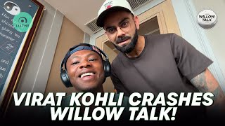 Virat Kohli Crashes Our Podcast  Willow Talk [upl. by Allista]