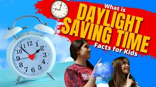 What is Daylight Saving Time  Facts for Kids [upl. by Lunnete]