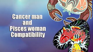 Cancer man and Pisces woman Compatibility [upl. by Lahcar649]