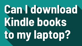 Can I download Kindle books to my laptop [upl. by Larson]