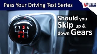 Should you Skip up and down Gears  Pass your Driving Test Series [upl. by Srednas]