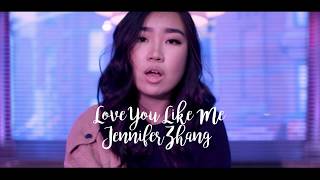 Jennifer Zhang  Love You Like Me Lyrics Video [upl. by Aicenod]