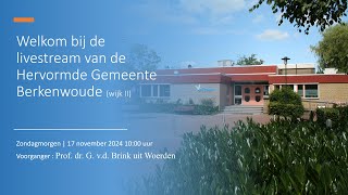 Ochtenddienst  17 november 2024  Prof dr G vd Brink [upl. by Gnouhc]