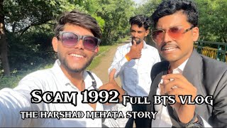 SCAM 1992🎥 SHOOT  FULL VLOG harshadmehta scam1992 karansisodiya [upl. by Kirkpatrick158]