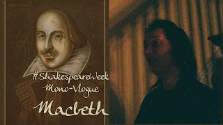 Macbeth ShakespeareWeek MonoVlogue 3 [upl. by Hsina]