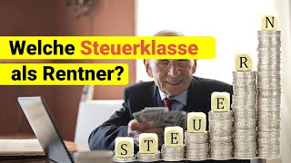 Wann es sich lohnt als Rentner die Steuerklasse zu wechseln [upl. by Ginny837]