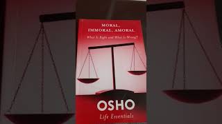 Moral Immoral Amoral What is Right and What is wrong Osho rajneesh Life Essential Stmartins bookcom [upl. by Anilrats]