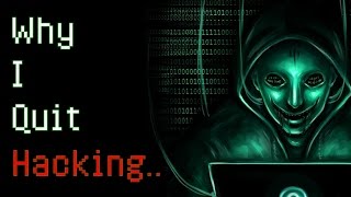 Horrifying Deep Web Stories quotWhy I Quit Hackingquot Graphic A Scary Hacker Story [upl. by Elmira]