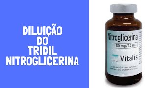 Tridil Nitroglicerina Diluição do Tridil  droga vasoativa [upl. by Olaznog]