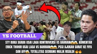 STY BUKA SUARA SOAL WASIT😱 KOMENTAR ERICK USAI TIMNAS DI TAHAN IMBANGKATA MALIK RISALDI USAI LAGA😱 [upl. by Maryann211]