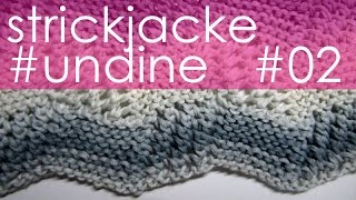 nadelspiel StriMiMi Juli 2016  Strickjacke quotUndinequot  Teil 2  Vorderteile Rückenteil [upl. by End]