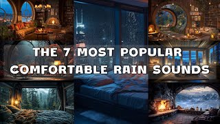 ☂️ The 7 most popular   Comfortable Rain Sounds [upl. by Rraval415]