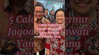 5 Calon Gubernur Jagoan Megawati Yang Menang di Pilkada 2024 calongubernur megawati pilkada2024 [upl. by Drisko905]