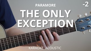 The Only Exception  Paramore Karaoke Acoustic Guitar Lower Key [upl. by Jeniffer]