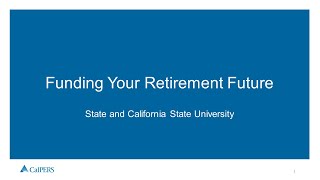 Funding Your Retirement Future  State and CSU [upl. by Launame]