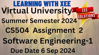 CS504 Software Engineering1 Assignment 2 Summer Semester 2024 Virtual University of Pakistan [upl. by Hedda]