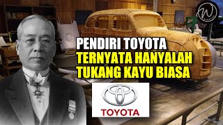 DIBALIK LAHIRNYA TOYOTA   Kisah Perjalanan Hidup SAKICHI TOYODA [upl. by Rebba]