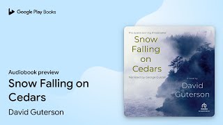 Snow Falling on Cedars by David Guterson · Audiobook preview [upl. by Moreville]