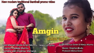 AMGIN DULARAMA New Santhali Video 2020 Albinus amp Manju di [upl. by Idou]