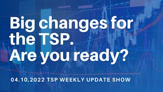 The TSP is changing Are you ready [upl. by Neffets]