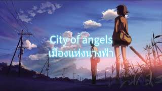 City of Angels  Arrows To Athens แปลไทย [upl. by Aicnilav138]