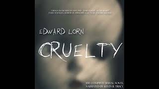 Cruelty 1 by Edward Lorn audiobook [upl. by Ludeman]