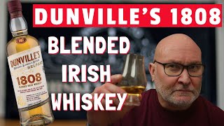 Dunvilles 1808 Blended Irish Whiskey  Whiskey Straight 115 [upl. by Bobbie349]