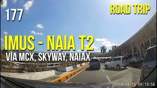 Road Trip 177  Imus to NAIA T2 via MCX Skyway NAIAX [upl. by Nabalas302]