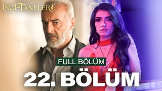 İnci Taneleri – 22 Bölüm [upl. by Thain]