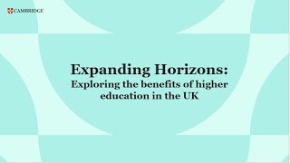 Cambridge in Pakistan Expanding Horizons Exploring the benefits of higher education in the UK [upl. by Downey]