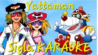 Yattaman Sigla KARAOKE [upl. by Nnylatsyrk703]