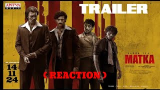 Matka Trailer reaction  Varun Tej  GV Prakash Kumar [upl. by Ettenaj446]