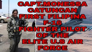 The First Filipina F16 Fighter Pilot Of The Elite US Air Force CaptMonessa Catuncan [upl. by Assirhc]