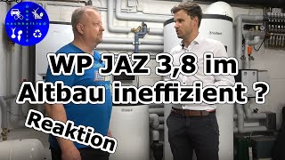 Wärmepumpe in unsanierten Altbau mit JAZ 38 ineffizient Reaktion auf eure Kommentare [upl. by Sitoiyanap]