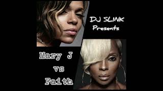 Faith vs Mary J Blige Mix [upl. by Androw681]