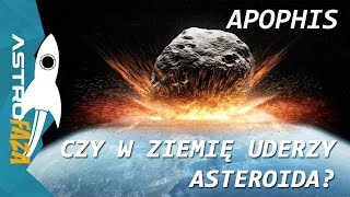 Apophis Czy w Ziemię uderzy asteroida  AstroFaza [upl. by Tavey]