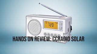 Handson Review CCRadio Solar  THE ONE EMERGENCY RADIO YOULL BE GLAD YOU HAVE [upl. by Ariek]