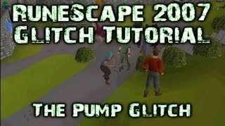 RS07 The Pump Glitch  RuneScape Glitch Tutorial [upl. by Enamrej]