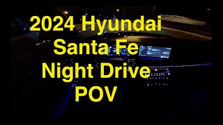 2024 Hyundai Santa Fe Night Drive  Acceleration Interior POV 4K ASMR [upl. by Notyarb]