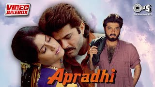 Apradhi Video Jukebox  Anil Kapoor  Vijayashanti Udit Narayan Alka Yagnik Mohammad Aziz Vinod [upl. by Aehtorod298]