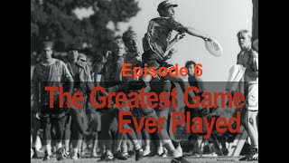 Episode 6  The Greatest Game Ever Played  A Flatball Film Series [upl. by Hoban]