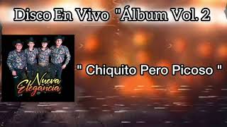 Chiquito Pero Picoso  Nva Elegancia Cover [upl. by Rebeh]