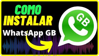 COMO INSTALAR O WHATSAPP GB  ATUALIZADO 2023  VOCÊ VAI AMAR ESSE APP [upl. by Rojas473]