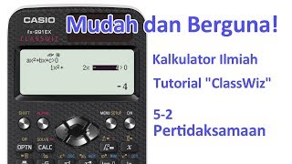 Tutorial Kalkulator ClassWiz  52 Pertidaksamaan [upl. by Marlette]