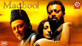 Maqbool Full Movie  मक़बूल मूवी Irrfan Khan Tabu Naseruddin Shah Om Puri Superhit Bollywood Film [upl. by Gilleod]