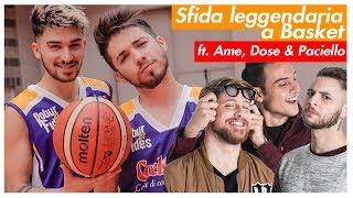 SFIDA LEGGENDARIA A BASKET 🏀 ft Ame Dose e Paciello  Matt amp Bise [upl. by Alihet]